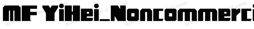 MF YiHei_Noncommerci字体转换
